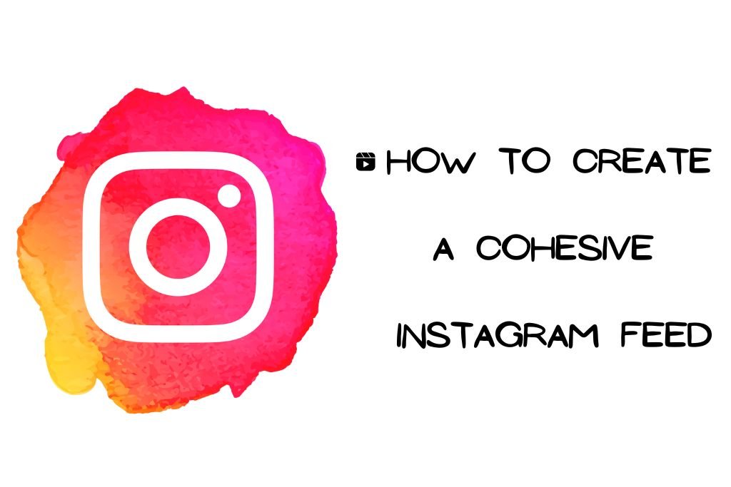 how-to-create-a-cohesive-instagram-feed